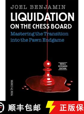 【3-4周达】Liquidation on the Chess Board New and Expanded Edition: Mastering the Transition into the... [9789056918255]
