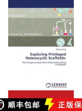预订 Exploring Privileged Heterocyclic Scaffolds: [9786139900893]