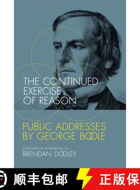 【3-4周达】The Continued Exercise of Reason – Public Addresses by George Boole [9780262535007]