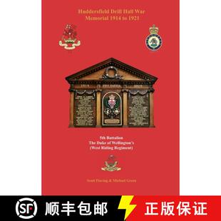 Duke 5th 1921 ... Wellington 9781911391982 War 3周达 The Huddersfield Memorial Drill Battalion 1914 Hall