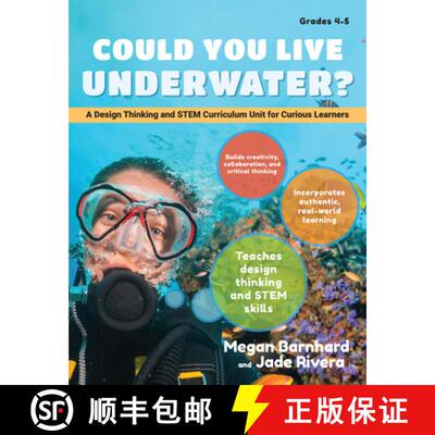 【3-4周达】Could You Live Underwater?: A Design Thinking and Stem Curriculum Unit for Curious Learner... [9781618217509]