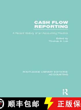 【3-4周达】Cash Flow Reporting (Rle Accounting): A Recent History of an Accounting Practice [9780415717250]