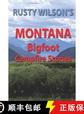 【3-4周达】Rusty Wilson's Montana Bigfoot Campfire Stories [9781948859110]
