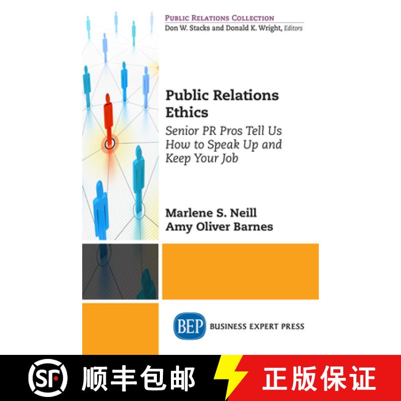 【3-4周达】Public Relations Ethics: Senior PR Pros Tell Us How to Speak Up and Keep Your Job [9781947098640]