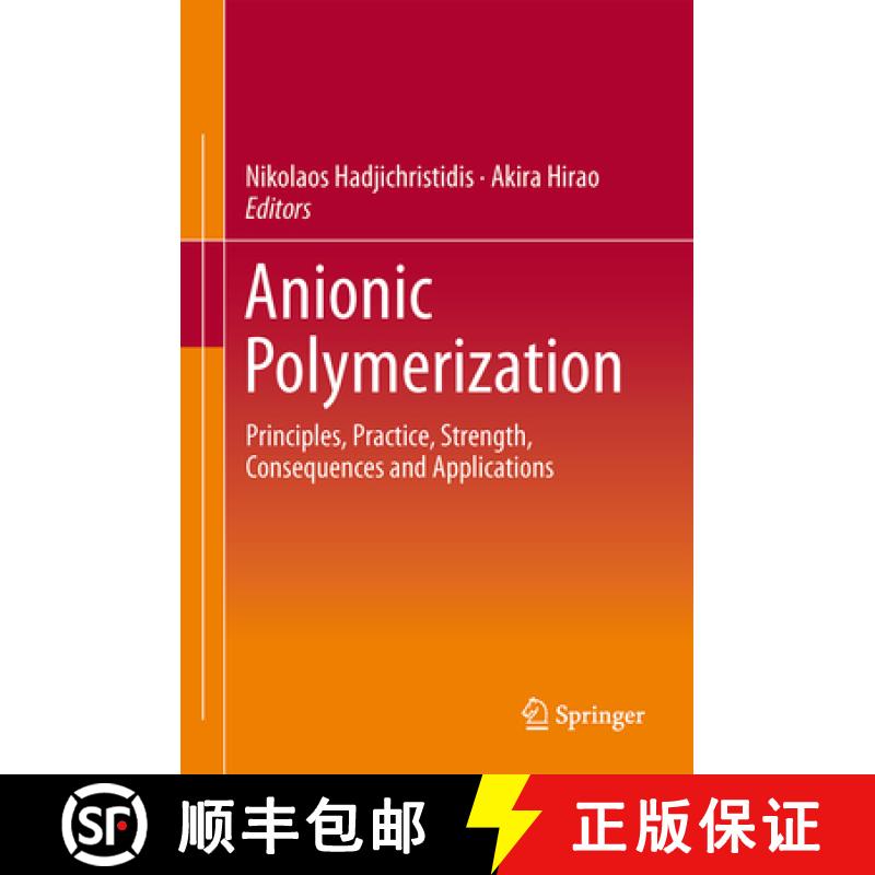 【3-4周达】Anionic Polymerization: Principles, Practice, Strength, Consequences and Applications [9784431541851]