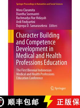 【3-4周达】Character Building and Competence Development in Medical and Health Professions Education:... [9789819945726]