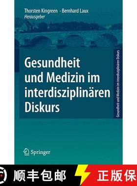 【3-4周达】Gesundheit Und Medizin Im Interdisziplinären Diskurs [9783540771951]