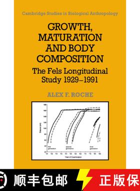 【3-4周达】Growth, Maturation, and Body Composition: The Fels Longitudinal Study 1929–1991 - Growth,... [9780521374491]