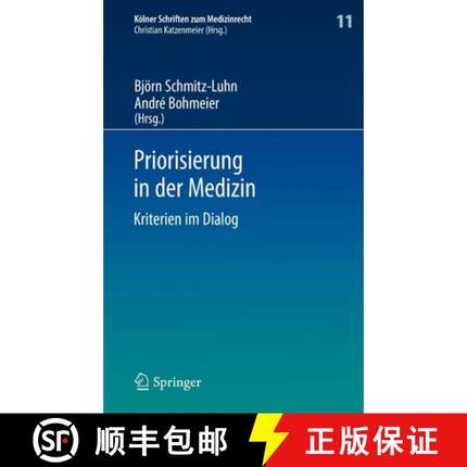【3-4周达】Priorisierung in der Medizin : Kriterien im Dialog [9783642354472]
