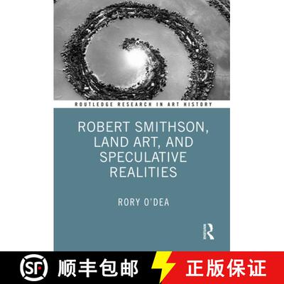 【3-4周达】Robert Smithson, Land Art, and Speculative Realities [9781032272801]