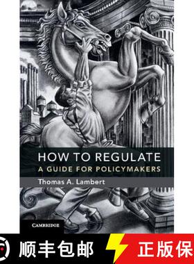 【3-4周达】How to Regulate: A Guide for Policymakers [9781316508008]