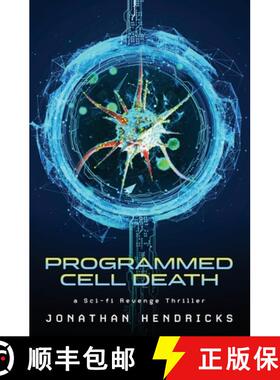预订 Programmed Cell Death: a Sci-fi Revenge Thriller [9781951143015]