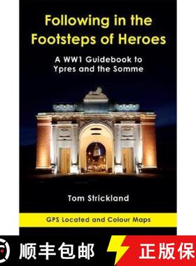 【3-4周达】Following in the Footsteps of Heroes: Guidebook to the Battlefields of Ypres and the Somme [9781781220184]