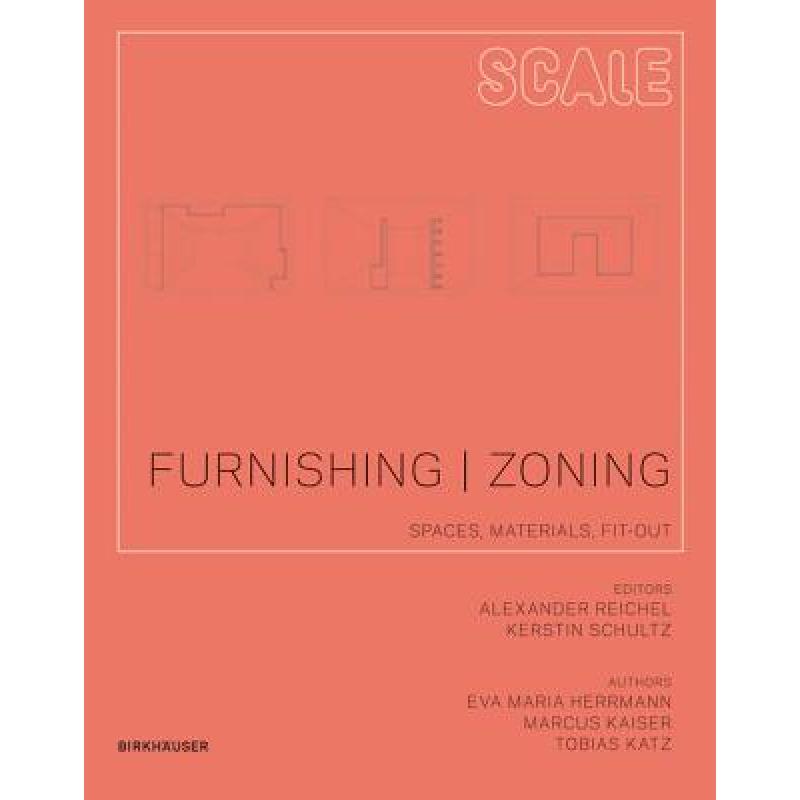 【4周达】Furnishing| Zoning: Spaces, Materials, Fit-out[9783034607421]-封面