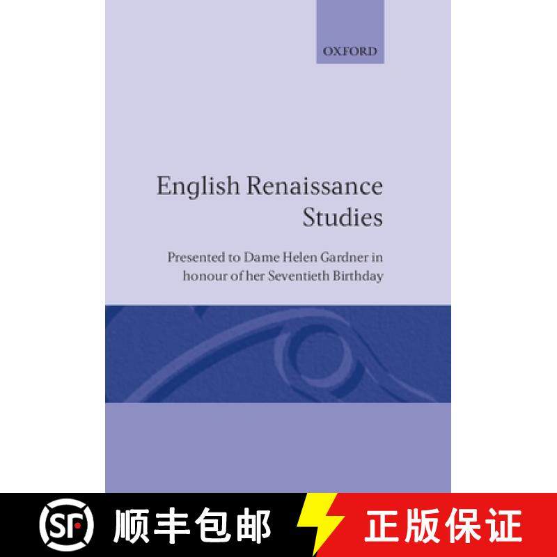 【3-4周达】English Renaissance Studies: Presented to Dame Helen Gardner in Honour of Her Seventieth B... [9780198120933]