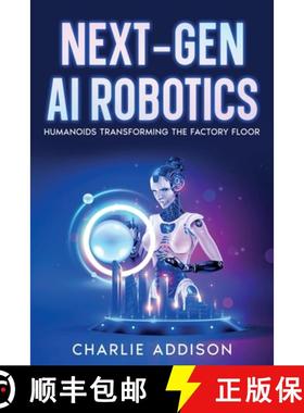 【3-4周达】Next-Gen AI Robotics: Humanoids Transforming the Factory Floor [9781456655464]