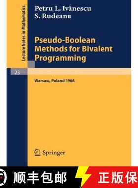 【3-4周达】Pseudo-Boolean Methods for Bivalent Programming: Lecture at the First European Meeting of ... [9783540036067]