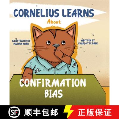 【3-4周达】Cornelius Learns About Confirmation Bias: A Children's Book About Being Open-Minded and Li... [9781647433659]