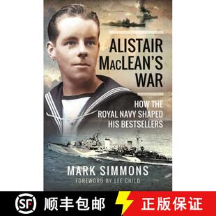 【3-4周达】Alistair MacLean's War: How the Royal Navy Shaped his Bestsellers, with a Foreword by Lee ... [9781399019385]