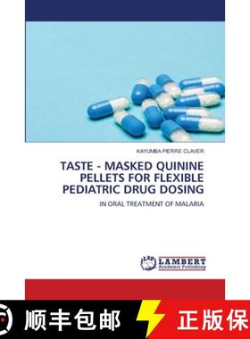 【3-4周达】Taste - Masked Quinine Pellets for Flexible Pediatric Drug Dosing [9783844327021]