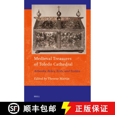 预订 精装 Medieval Treasures of Toledo Cathedral: Artworks, Relics, Texts, and Textiles [9789004724723]