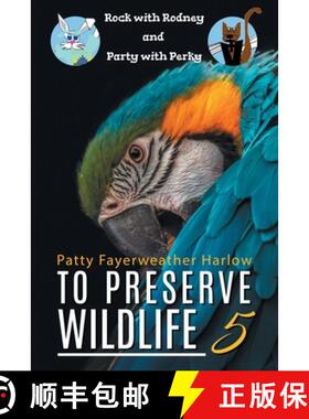 预订 To Preserve Wildlife 5: Rock with Rodney and Party with Perky [9781960605818]