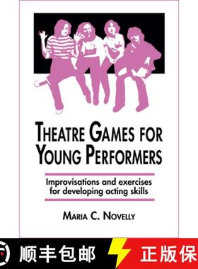 【3-4周达】Theatre Games for Young Performers: Improvisations and Exercises for Developing Acting Skills [9780916260316]