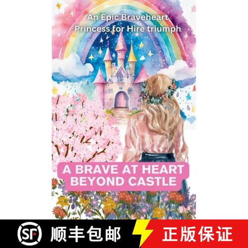 【3-4周达】A Brave at heart Beyond Castle An Epic Braveheart Princess for Hire triumph [9798224310227]