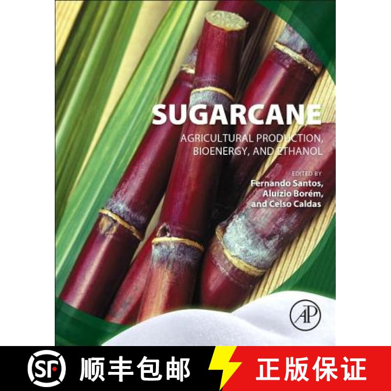 【3-4周达】Sugarcane: Agricultural Production, Bioenergy and Ethanol [9780128022399]
