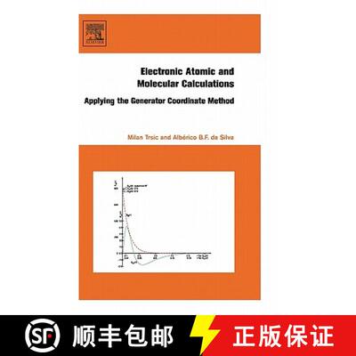 【3-4周达】Electronic, Atomic and Molecular Calculations: Applying the Generator Coordinate Method [9780444527813]