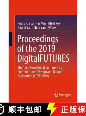 【3-4周达】Proceedings of the 2019 DigitalFUTURES : The 1st International Conference on Computational... [9789811381522]