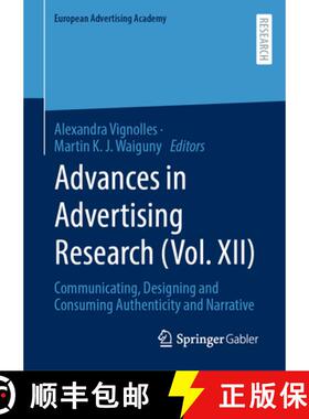 【3-4周达】Advances in Advertising Research (Vol. XII) : Communicating, Designing and Consuming Authe... [9783658404284]