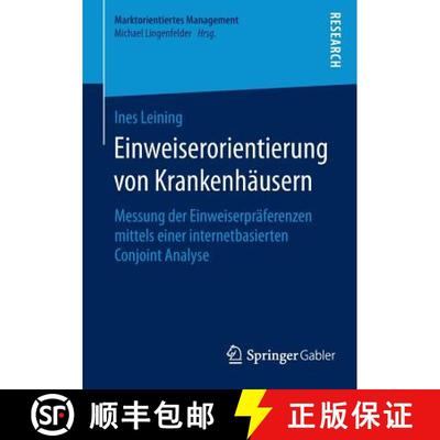【3-4周达】Einweiserorientierung von Krankenhäusern : Messung der Einweiserpräferenzen mittels eine... [9783658070823]