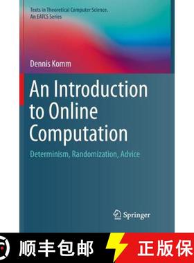 【3-4周达】An Introduction to Online Computation : Determinism, Randomization, Advice [9783319826530]
