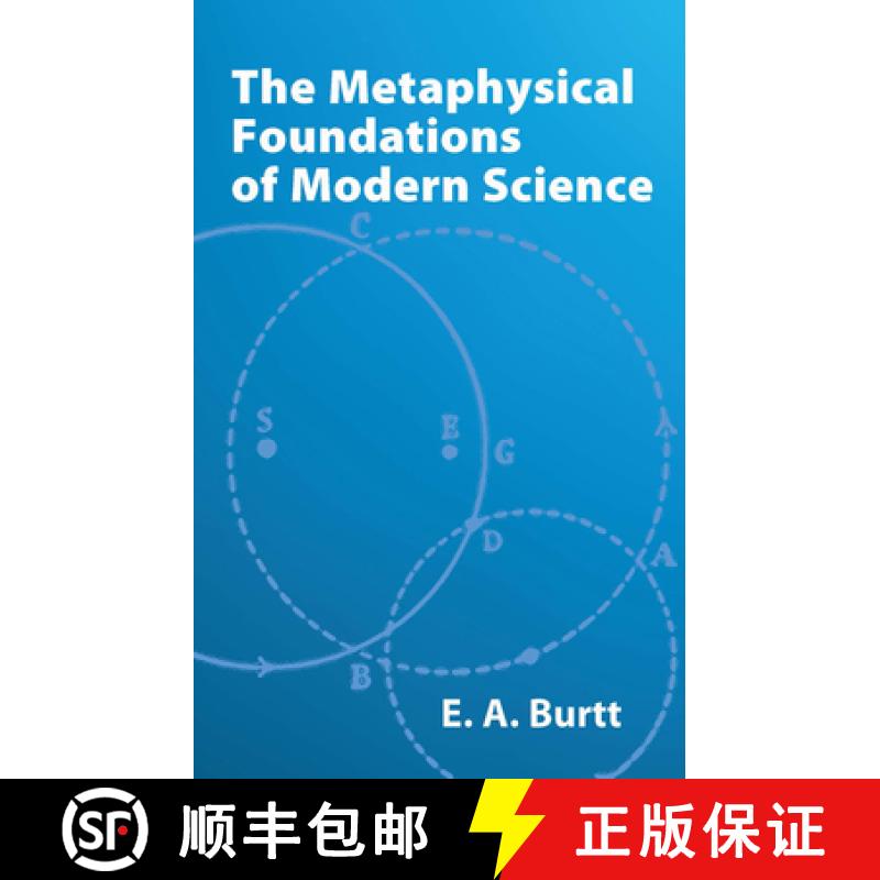 预订 The Metaphysical Foundations of Modern Science [9780486425511]