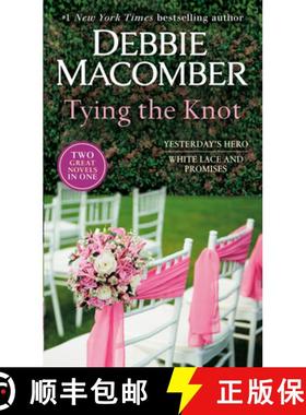 预订 Tying the Knot: A 2-In-1 Collection: Yesterday's Hero and White Lace and Promises [9780593359846]