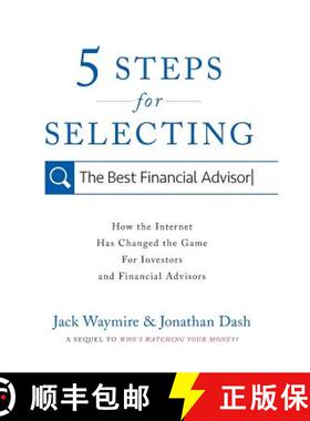 【3-4周达】5 Steps for Selecting the Best Financial Advisor: How the Internet Has Changed the Game fo... [9781544500676]