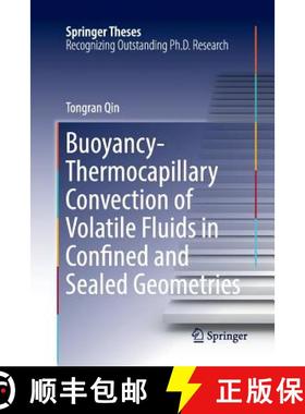 【3-4周达】Buoyancy-Thermocapillary Convection of Volatile Fluids in Confined and Sealed Geometries (... [9783319870533]
