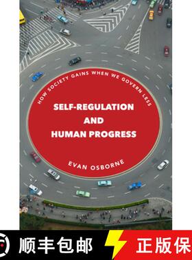 【3-4周达】Self-Regulation and Human Progress: How Society Gains When We Govern Less [9780804796446]