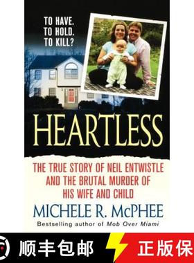 【3-4周达】Heartless: The True Story of Neil Entwistle and the Cold Blooded Murder of His Wife and Child [9781250037688]