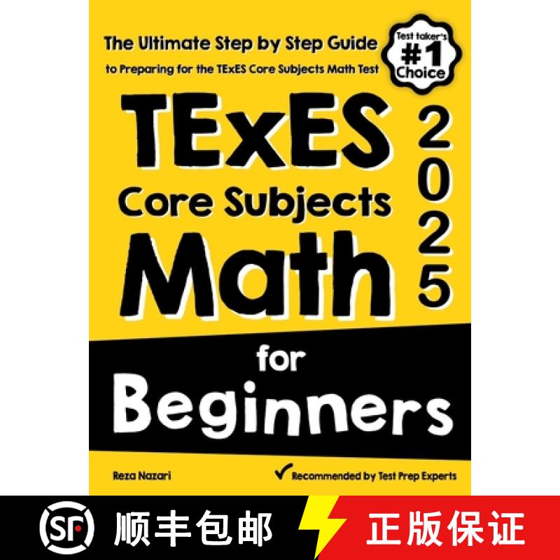 【2-3周达】TExES Core Subjects EC-6 Math for Beginners: The Ultimate Step by Step Guide to Preparing ... [9781646129577]