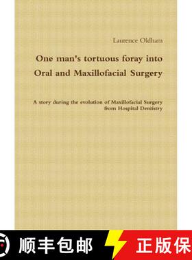 【3-4周达】One man's tortuous foray into Oral and Maxillofacial Surgery [9781291086041]