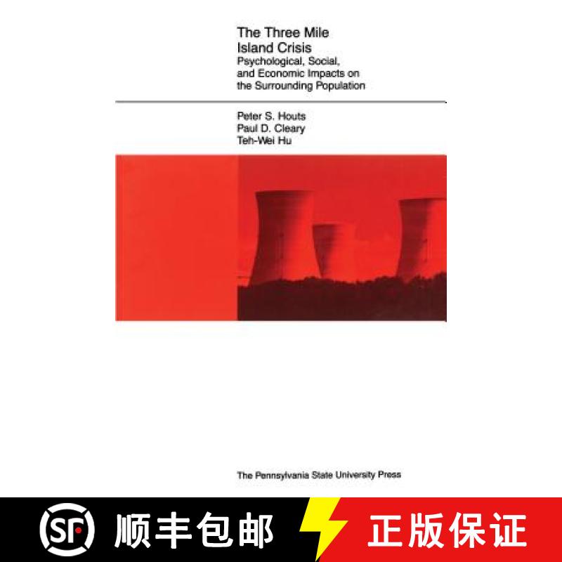 【3-4周达】The Three Mile Island Crisis : Psychological, Social, and Economic Impacts on the Surround... [9780271023281]