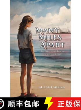 【3-4周达】Many Miles Apart: The Story of a Ukrainian Refugee in Canada [9781035862757]