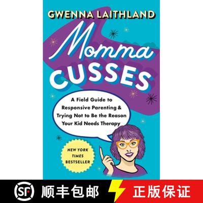 【3-4周达】Momma Cusses: A Field Guide to Responsive Parenting & Trying Not to Be the Reason Your Kid... [9781250882660]