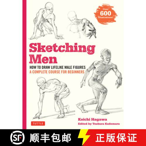 【3-4周达】Sketching Men: How to Draw Lifelike Male Figures, a Complete Course for Beginners (Over 60... [9784805316023]