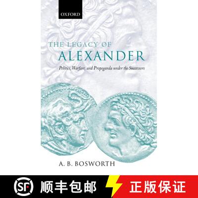【3-4周达】精装 The Legacy of Alexander: Politics, Warfare, and Propaganda under the Successors [9780198153061]