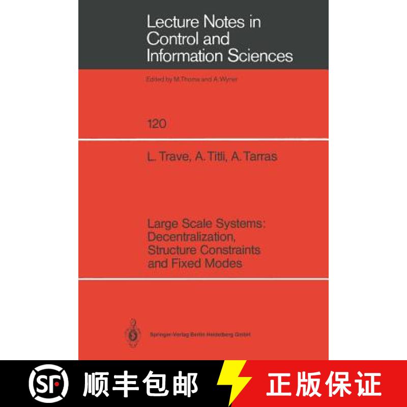 【3-4周达】Large Scale Systems: Decentralization, Structure Constraints, and Fixed Modes [9783540507871]