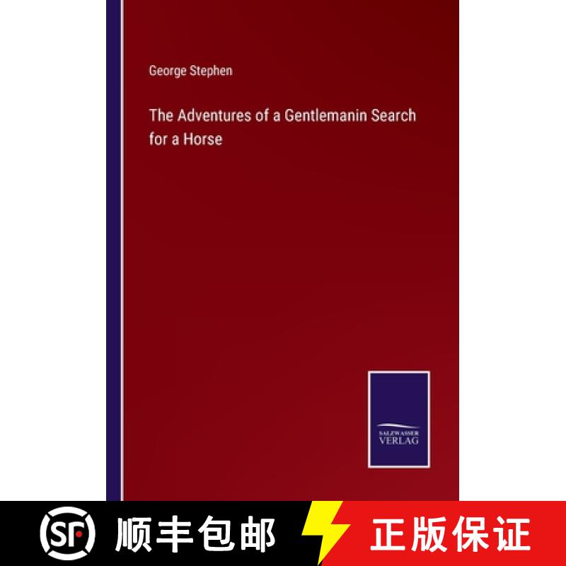 【2-3周达】The Adventures of a Gentlemanin Search for a Horse [9783375159900]