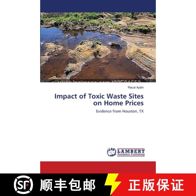 预订 Impact of Toxic Waste Sites on Home Prices [9783659124648]